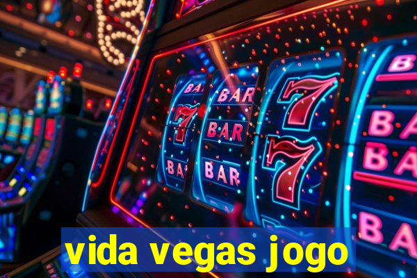 vida vegas jogo